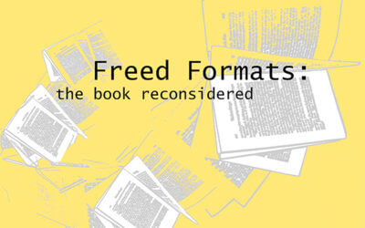 Freed Formats: the book reconsidered