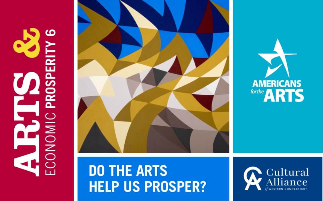 Arts and Economic Prosperity 6 Study for Greater Danbury