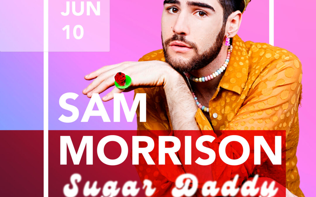Sugar Daddy – Sam Morrison’s One-Man Play