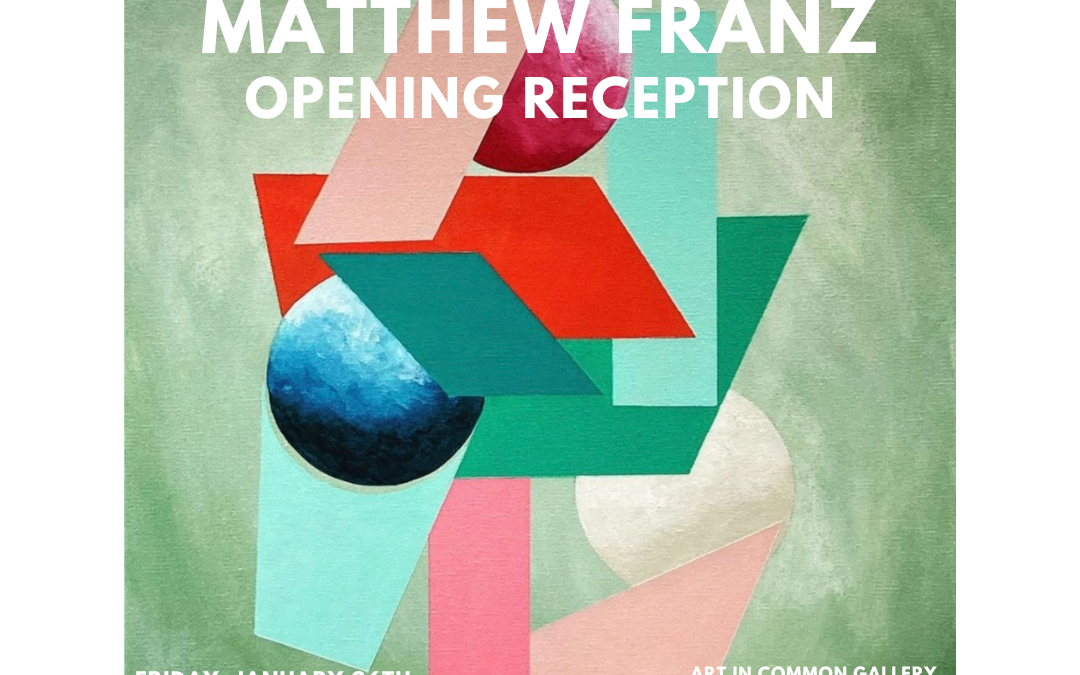 Matthew Franz Art Opening